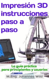 Impresión 3D   instrucciones paso a paso