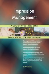 Impression Management A Complete Guide - 2020 Edition