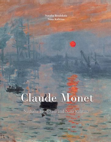 Impressions de Claude Monet - Natalia Brodskaia - Nina Kalitina