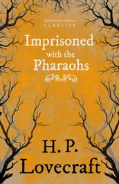 Imprisoned with the Pharaohs (Fantasy and Horror Classics)