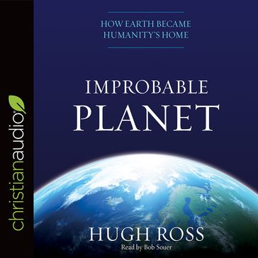 Improbable Planet - Hugh Ross