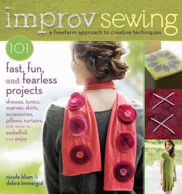 Improv Sewing - Debra Immergut - Nicole Blum