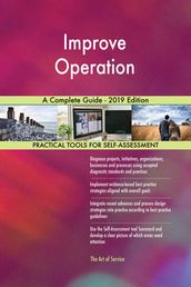 Improve Operation A Complete Guide - 2019 Edition