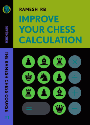 Improve Your Chess Calculation - R B Ramesh