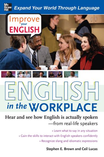 Improve Your English: English in the Workplace - Ceil Lucas - Stephen E. Brown