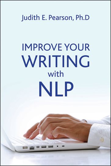 Improve Your Writing with NLP - Judith E Pearson