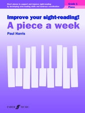 Improve your sight-reading! A Piece a Week Piano Grade 1