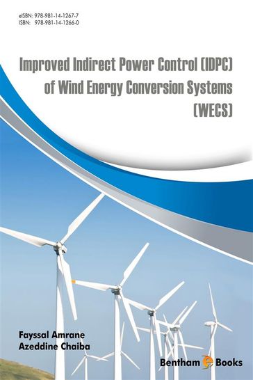 Improved Indirect Power Control (IDPC) of Wind Energy Conversion Systems (WECS) - Fayssal Amrane - Azeddine Chaiba