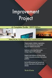 Improvement Project A Complete Guide - 2019 Edition
