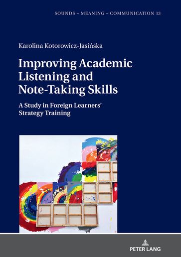 Improving Academic Listening and Note-Taking Skills - Jolanta Szpyra-Kozowska - Karolina Kotorowicz-Jasiska