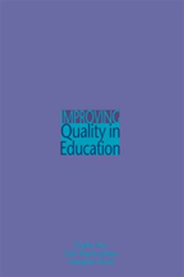Improving Quality in Education - Dr Colin C Bayne-Jardine - Charles Hoy - Dr Margaret Wood