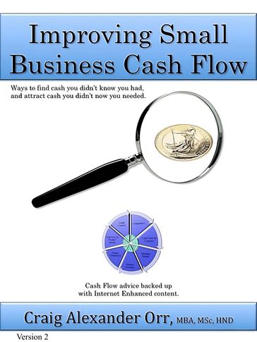 Improving Small Business Cash Flow - Craig Alexander Orr - MBA - MSc - HND