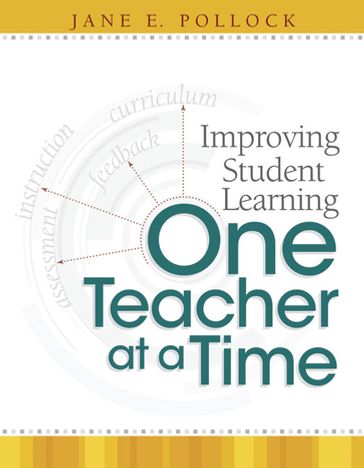 Improving Student Learning One Teacher at a Time - Jane E. Pollock