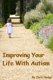 Improving Your Life With Autism