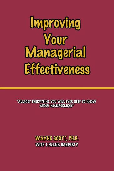 Improving Your Managerial Effectiveness - Wayne Scott