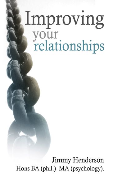 Improving Your Relationships - Jimmy Henderson