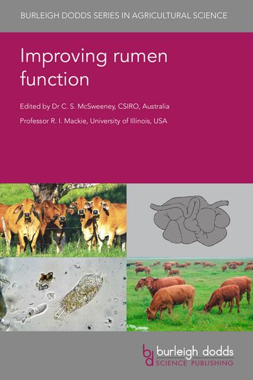 Improving rumen function - Dr André Bannink - Dr Soumya Kar - Dr Dirkjan Schokker - Dr Jan Dijkstra - Dr Jessica C. A. Friedersdorff - Dr Benjamin J. Thomas - Dr Sara E. Pidcock - Dr Elizabeth H. Hart - Dr Francesco Rubino - Prof Chris J. Creevey - Dr Graeme T. Attwood - Dr Sinead C. Leahy - Dr William J. Kelly - Dr Sharon A. Huws - Dr Cate L. Williams - Dr Neil R. McEwan - Dr Matthias Hess - Dr Katerina Fliegerová - Dr Shyam Paul - Dr Anil Kumar Puniya - Dr Diego P. Morgavi - Dr Rosalind Ann Gilbert - Dr Diane Ouwerkerk - Dr Mi Zhou - Dr Junhua Liu - Prof Le Luo Guan - Dr Adrian E. Naas - Dr Phillip B. Pope - Prof Jeffrey L. Firkins - Prof. Roderick I. Mackie - Dr Emilio Ungerfeld - Dr Milka Popova - Dr Timothy J. Hackmann - Prof Veerle Fievez - Dr Nympha De Neve - Dr Lore Dewanckele - Dr Stephanie A. Terry - Dr Carlos M. Romero - Dr Alex V. Chaves - Dr Tim McAllister - Dr Elie Jami - Dr Itzhak Mizrahi - Dr David R. Yáñez-Ruiz - Dr S. Aditya - Dr E. Humer - Prof Qendrim Zebeli - Dr Sinéad M. Waters - Dr David A. Kenny - Dr Paul E. Smith - Prof Aila Vanhatalo - Dr Anni Halmemies-Beauchet-Filleau - Dr Kristin Hales