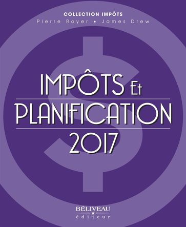 Impôts et planification 2017 - Drew James - Pierre Royer