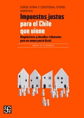 Impuestos justos para el Chile que viene