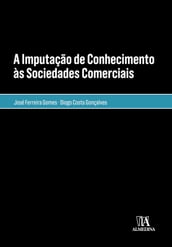 A Imputação de Conhecimento às Sociedades Comerciais