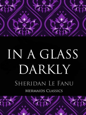 In A Glass Darkly - Sheridan Le Fanu