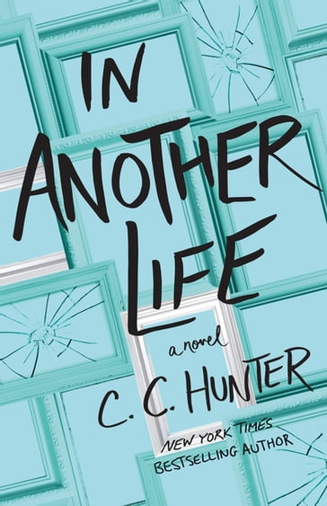 In Another Life - C. C. Hunter