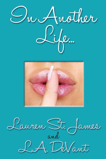 In Another Life - L.A. DeVant - Lauren St. James