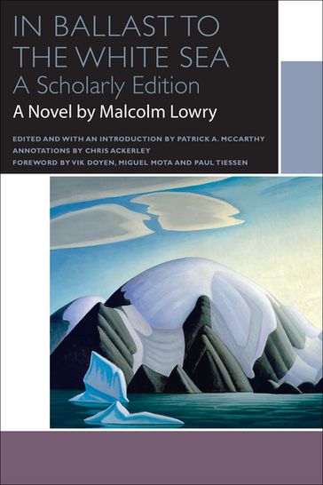 In Ballast to the White Sea - Chris Ackerley - Malcolm Lowry