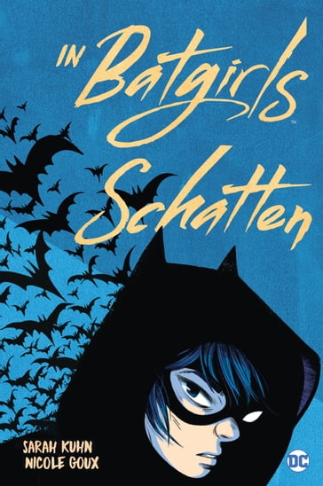 In Batgirls Schatten - Sarah Kuhn