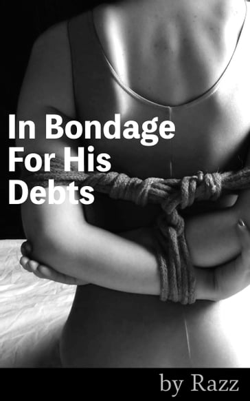 In Bondage For His Debts - RAZZ