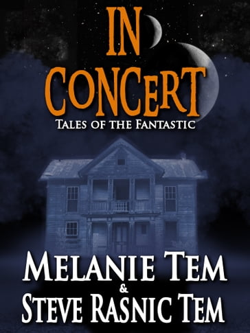 In Concert - Melanie Tem - Steve Tem