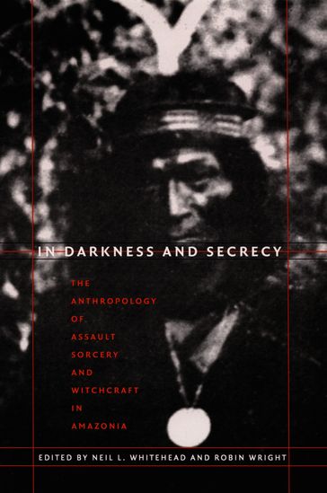 In Darkness and Secrecy - Johannes Wilbert - Silvia M. Vidal