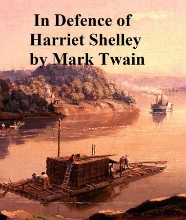 In Defence of Harriet Shelley - Twain Mark