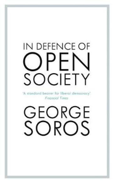 In Defence of Open Society - George Soros