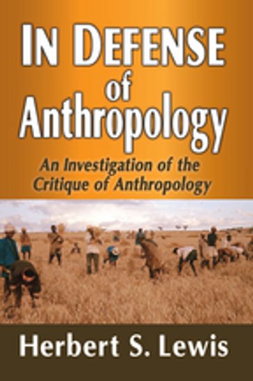 In Defense of Anthropology - Herbert S. Lewis