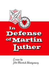 In Defense of Martin Luther