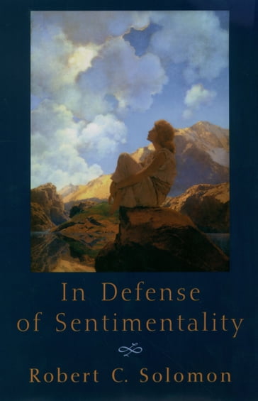 In Defense of Sentimentality - Robert C. Solomon