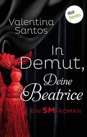 In Demut, Deine Beatrice