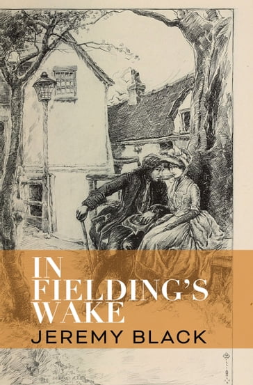 In Fielding's Wake - Jeremy Black