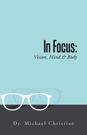 In Focus: Vision, Mind & Body