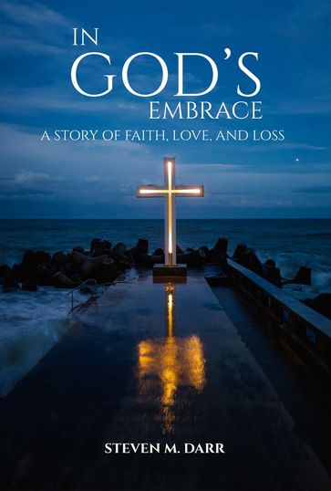 In God's Embrace - Steven M. Darr