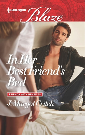In Her Best Friend's Bed - J. Margot Critch