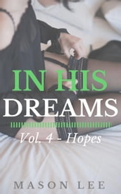 In His Dreams: Vol. 4 - Hopes