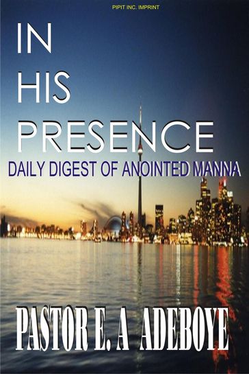 In His Presence - Pastor E. A Adeboye