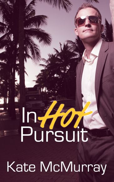 In Hot Pursuit - Kate McMurray