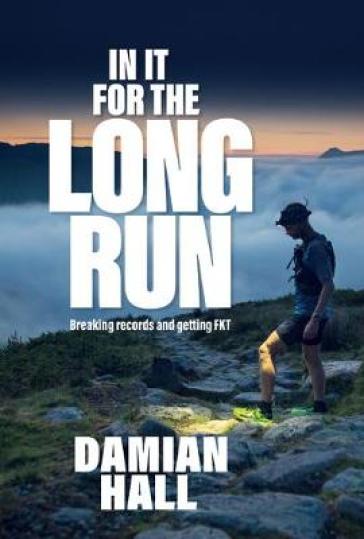 In It for the Long Run - Damian Hall