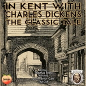 In Kent With Charles Dickens