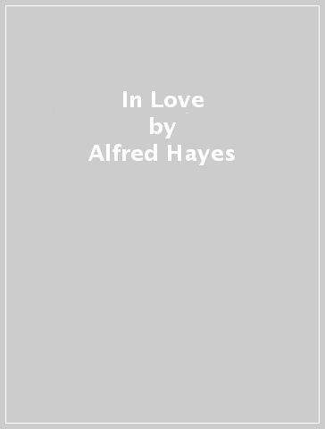 In Love - Alfred Hayes