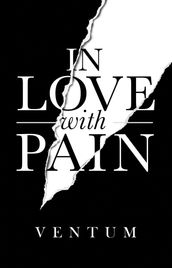 In Love With Pain