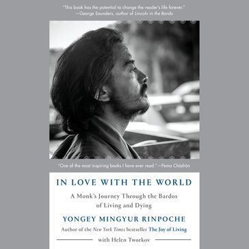In Love with the World - Yongey Mingyur Rinpoche - Helen Tworkov
